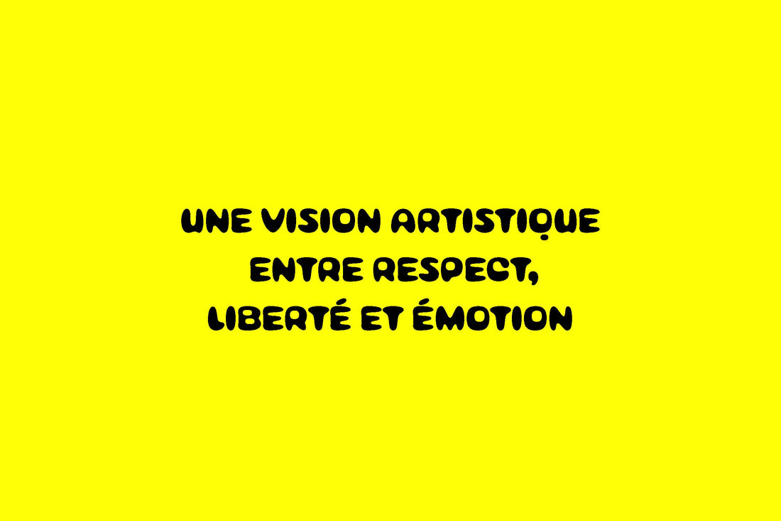 article-une vision artistique entre respect, liberté et émotion